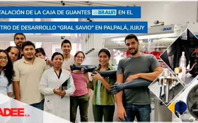 Instalación de caja de guantes MBRAUN en el Centro de Desarrollo “Gral Savio” en Palpalá, Jujuy